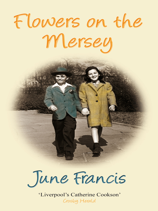 Title details for Flowers on the Mersey by June Francis - Available